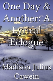 One Day & Another: A Lyrical Eclogue